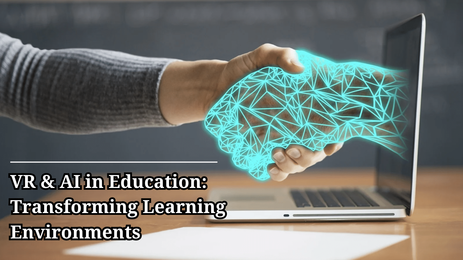Virtual Reality, Artificial Intelligence in Education: How VR and AI ...